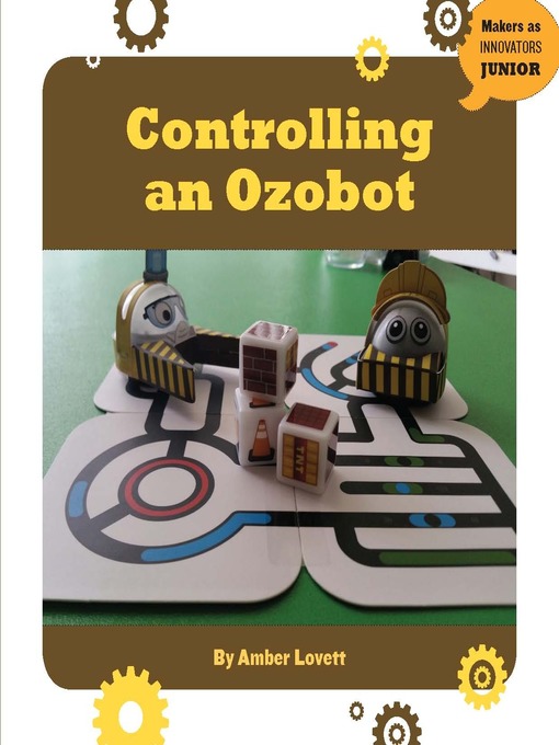 Title details for Controlling an Ozobot by Amber Lovett - Available